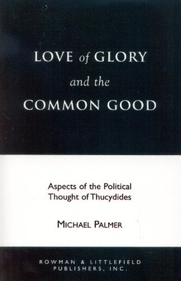 Michael Palmer Love of Glory and the Common Good (Taschenbuch)