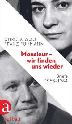 Monsieur - wir finden uns wieder | Christa Wolf, Franz Fühmann | deutsch