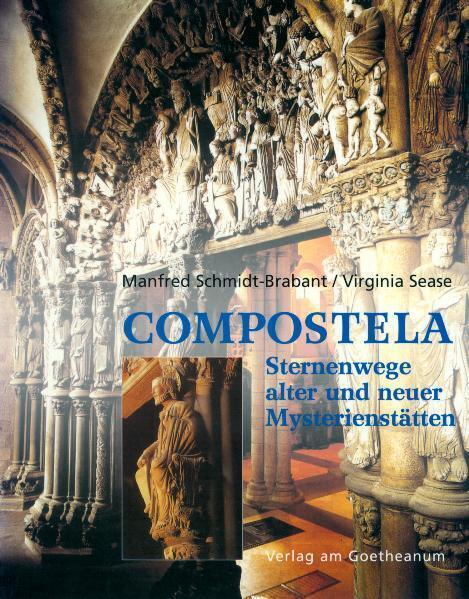 Compostela | Manfred Schmidt-Brabant, Virginia Sease | 1999 | deutsch - Verlag am Goetheanum