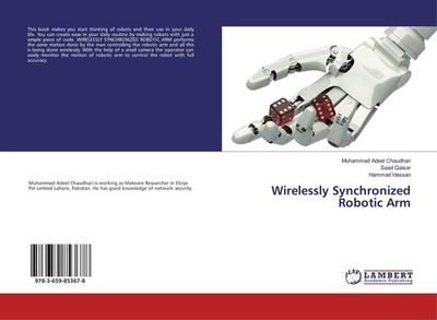 Wirelessly Synchronized Robotic Arm Muhammad Adeel Chaudhari