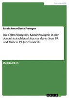 Die Darstellung Des Kanarienvogels In Der Deutschsprachigen Literatur Des...