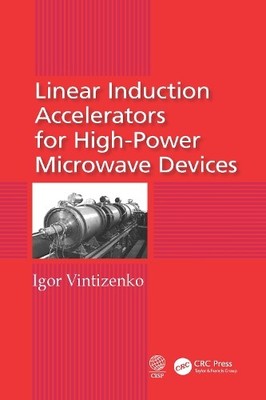 Linear Induction Accelerators for High-Power Microwave Devices - 9781138595279