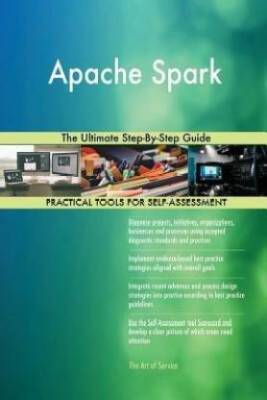 Apache Spark The Ultimate Step by Step Guide (Art of Service) - PBK - New