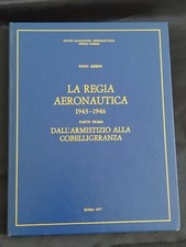 LA REGIA AERONAUTICA 1943/1946 PARTE PRIMA 1977 NINO ARENA