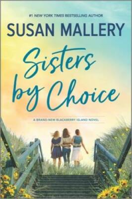 Sisters by Choice (Blackberry Island) - Paperback By Mallery, Susan - VERY GOOD