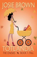 Totlandia - Book 1 (The Onesies, Fall) | Josie Brown | Taschenbuch | Englisch