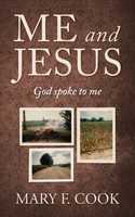 Me And Jesus God Spoke To Me Mary F. Cook Taschenbuch Kartoniert / Broschiert
