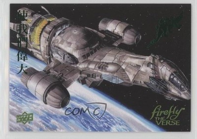 2015 Firefly: The Verse Ships Firefly Foil Serenity by Chris Meeks #163 0a3