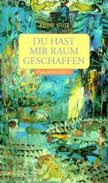 Du hast mir Raum geschaffen von Pierre Stutz | Buch | Zustand gut