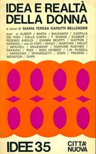 GARUTTI BELLENZIER Maria Teresa, Idea e realtà della donna, Città Nuova, 1978
