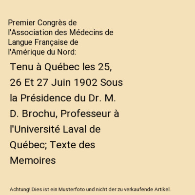 Premier Congrès de l'Association des Médecins de Langue Française de l'Améri