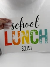 School Lunch Squad Dtf Print 11 in x 9 in