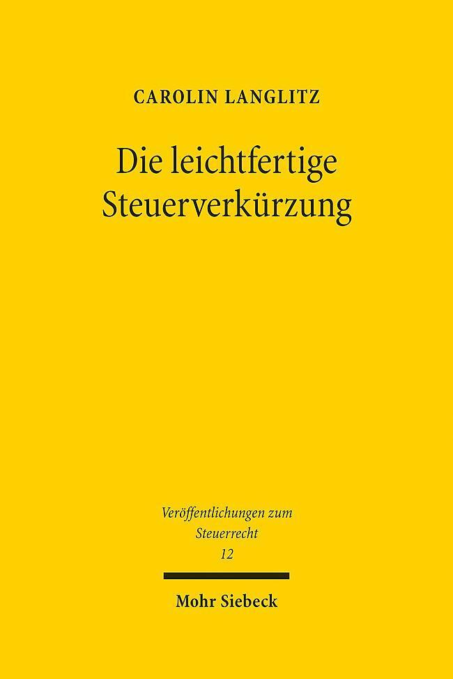 Thumbnail - Die Leichtfertige Steuerverkürzung Carolin Langlitz 9783161601507