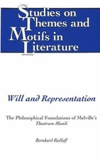 Will and Representation: The Philosophical Foundations of Melville's "Theatrum M