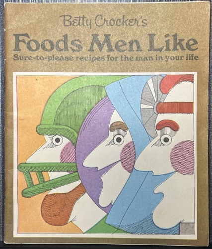 Booklet Betty Crocker Foods Men Like Illustrated By Murray Tinkleman 1970