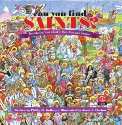 Can You Find Saints?: Introducing Your Child to Holy Men and Women - GOOD