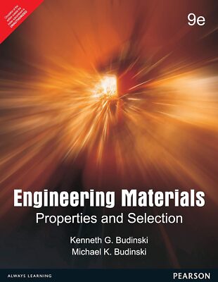 Engineering Materials : Properties and Selection by Michael Budinski