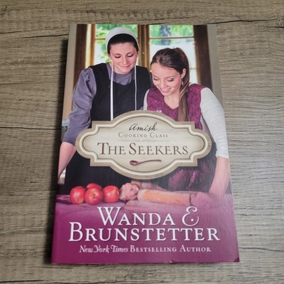 Amish Cooking Class - the Seekers by Wanda E. Brunstetter (2017, Paperback)
