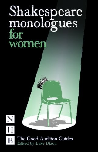 Shakespeare Monologues for Women (NHB Good Audition Guides),Luke