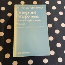 Parerga and Parlipomena: Short Philosophical Essays Vol 1 by Arthur Schopenhauer
