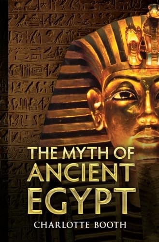 The Myth of Ancient Egypt by Booth, Charlotte Paperback / softback Book The Fast - Bild 1 von 2