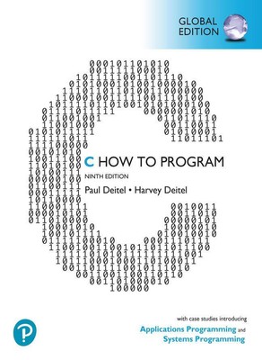 C How to Program: With Case Studies in Applications and Systems Programming,...