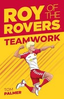 Roy Of The Rovers | Teamwork | Tom Palmer | Englisch | Taschenbuch | Rebellion