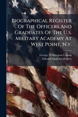 George Washingt Biographical Register Of The Officers And Graduate (Taschenbuch)