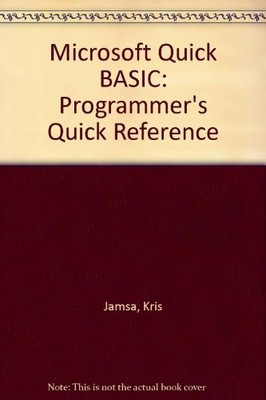 MICROSOFT QUICKBASIC (PROGRAMMER'S QUICK REFERENCE SERIES) By Kris A. Jamsa *VG*