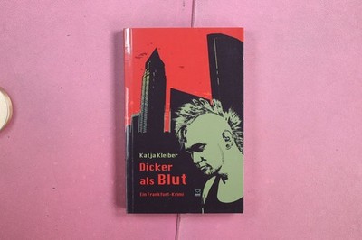 418624 Katja Kleiber DICKER ALS BLUT Leinpfad Verlag Ein Frankfurt-Krimi