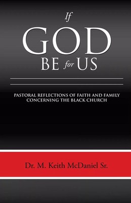 If God Be for Us M. Keith Sr. McDaniel Xulon Press
