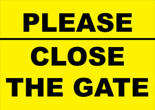 Please Close The Gate Notice Sign Signage Foamex Rigid PVC Sign OR Sticker Decal