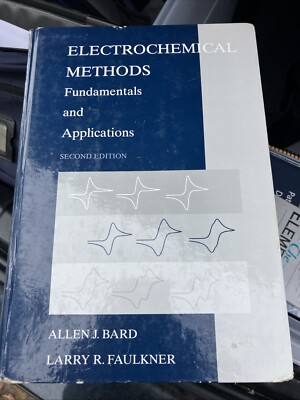 Electrochemical Methods: Fundamentals and Applications by Bard & Faulkner