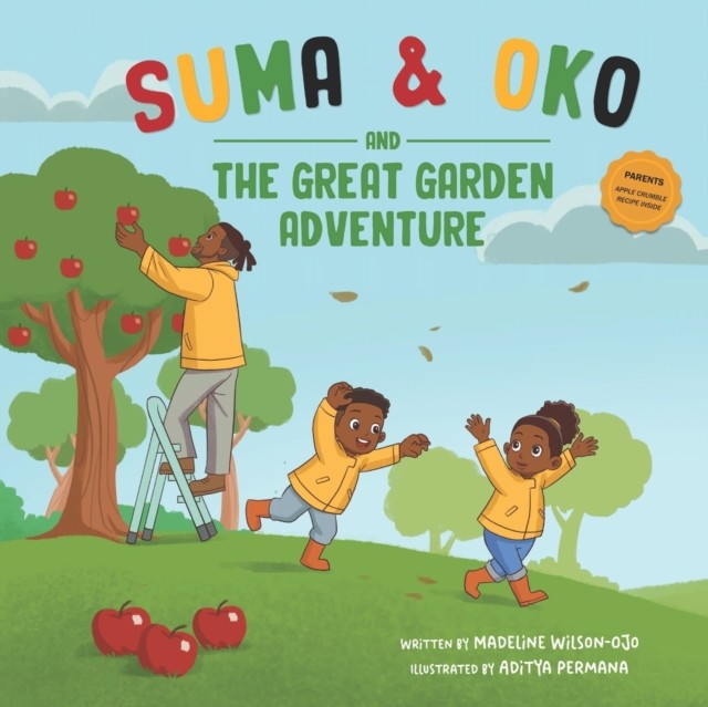 Suma & Oko and The Great Garden Adventure by Madeline Wilson-Ojo PAPERBACK