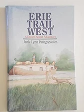 Erie Trail West : A Dream-Quest Adventure Hardcover Janie Lynn Pa
