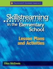 Skillstreaming in the Elementary School: Lesson Plans and Activities - paper...