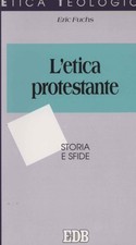 L'etica protestante - Eric Fuchs (EDB) [1994]