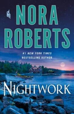 Nightwork: A Novel - Hardcover By Roberts, Nora - GOOD