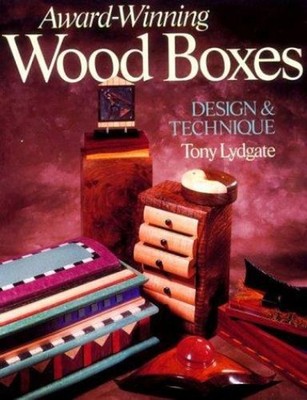 Award-Winning Wood Boxes : Design and Techniques Paperback Tony L