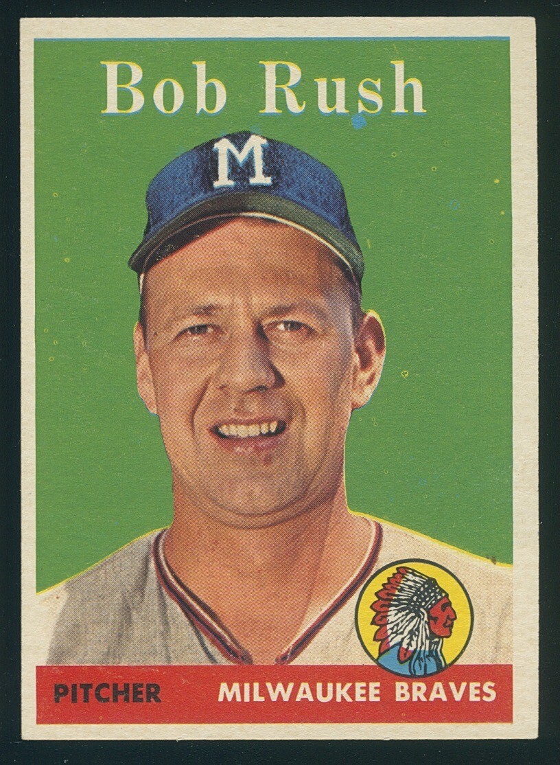 1958 Topps Baseball #313 BOB RUSH MIlwaukee Braves MID-GRADE
