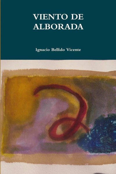 Viento De Alborada Ignacio Bellido Vicente Taschenbuch Kartoniert / Broschiert-image