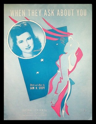 Sheet Music WHEN THEY ASK ABOUT YOU featured by JOAN BROOKS  1943