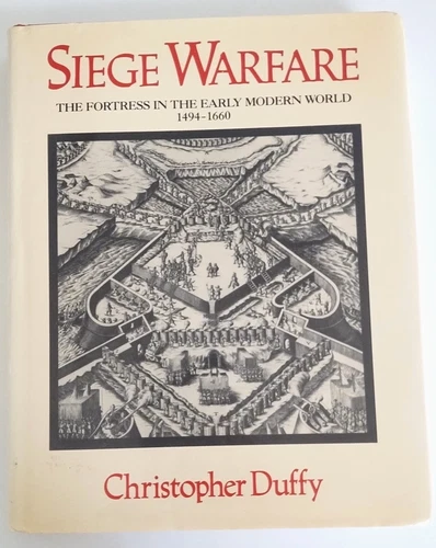 Siege Warfare The Fortress in the Early Modern World Christopher Duffy Hardback