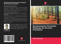 Iheb Essoussi | Dendrometria Florestal: MediçãO De ÁRvores Florestais | Buch