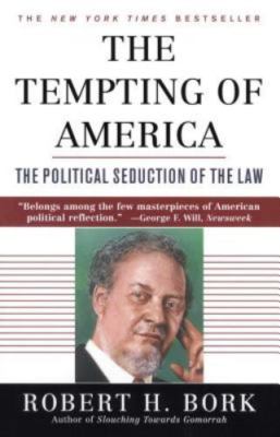 The Tempting of America Bork, Robert H. paperback Used - Good
