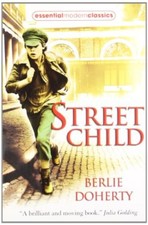 Street Child (Essential Modern Classics) By Berlie Doherty
