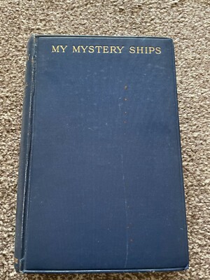My Mystery Ships HB Rear-Admiral Gordon Campbell (WW1, Royal Navy)
