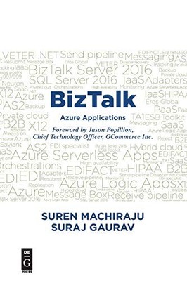 BIZTALK: AZURE APPLICATIONS By Suren Machiraju & Suraj Gaurav **BRAND NEW**