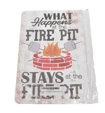 Lone Star Art What Happens At The Fire Pit Stays At The Fire Pit Sign 8"x 12"