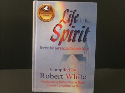 Life in the Spirit: Devotions from the Pentecostal Charismatic Revival